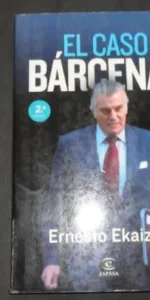 El caso Bárcenas, Ernesto Ekaizer, Ed. Espasa