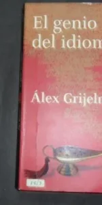 El genio del idioma, Álex Grijelmo, Ed. Taurus