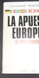 La apuesta europea, Armand y Drancourt, Ed. Plaza y Janés