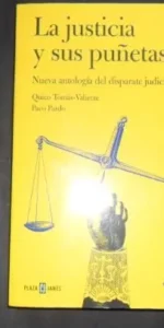 La justicia y sus puñetas, Quico Tomás- Valiente y Paco Pardo, Ed. Plaza y Janés