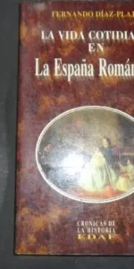 La vida cotidiana en la España romántica, Fernando Díaz- Plaja, Ed. Edaf La vida cotidiana en la España romántica, Fernando Díaz- Plaja, Ed. Edaf