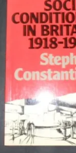 Social conditions in Britain 1918-1939, Stephen Constantine, Ed. Lancaster Pamphlets