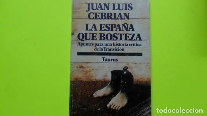 La España que bosteza, Juan Luis Cebrián, ed. Taurus, tapa blanda La España que bosteza, Juan Luis Cebrián, ed. Taurus, tapa blanda