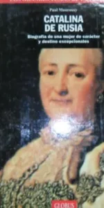 Catalina de Rusia, Paul Mourousy, ed. Globus, tapa dura Catalina de Rusia, Paul Mourousy, ed. Globus, tapa dura