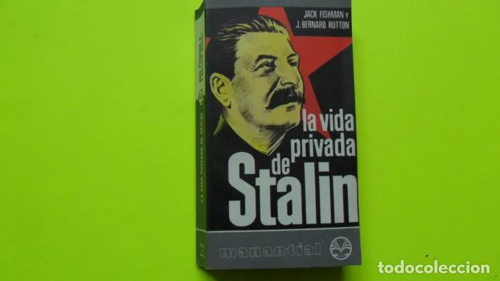 La vida privada de Stalin, Jack Fishman y J. Bernard Hutton, ed. Plaza y Janés, tapa blanda La vida privada de Stalin, Jack Fishman y J. Bernard Hutton, ed. Plaza y Janés, tapa blanda