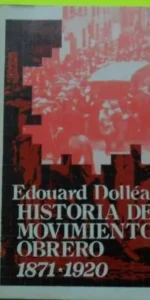Historia del movimiento obrero, 1871-1920, Edouard Dolléans, ed. ZYX, tapa blanda