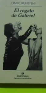 El regalo de Gabriel, Hanif Kureishi, ed. Anagrama, tapa blanda
