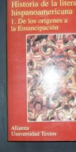 Historia de la literatura hispanoamericana José Miguel Oviedo, Ed. Alianza