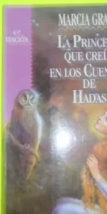 La princesa que creía en los cuentos de hadas, Marcia Grad, ed. Obelisco, tapa blanda