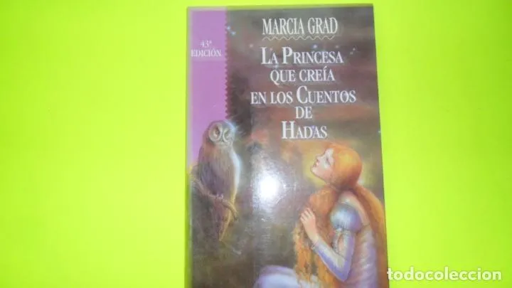 La princesa que creía en los cuentos de hadas, Marcia Grad, ed. Obelisco, tapa blanda La princesa que creía en los cuentos de hadas, Marcia Grad, ed. Obelisco, tapa blanda