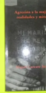 Mi marido me pega lo normal, Miguel Lorente, ed. Ares Mares, tapa blanda Mi marido me pega lo normal, Miguel Lorente, ed. Ares Mares, tapa blanda