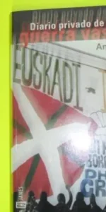 Diario privado de la guerra vasca, Antoni Batista, ed. Plaza y Janés, tapa blanda