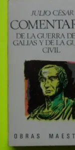Comentarios de la guerra de las Galias y de la Guerra Civil, Julio César, ed. Iberia, tapa blanda