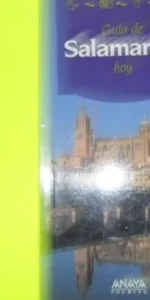 Guía de Salamanca hoy, ed. Anaya Touring, tapa blanda