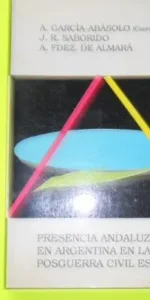 Presencia andaluza en Argentina en la posguerra civil española, VVAA, ed. Junta de Andalucía