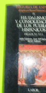 IV. Feudalismo y consolidación de los pueblos hispánicos, VVAA, ed. Labor, tapa blanda
