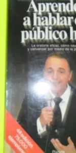 Aprender a hablar en público hoy, Juan Antonio Vallejo-Nágera, ed. Planeta, tapa blanda Aprender a hablar en público hoy, Juan Antonio Vallejo-Nágera, ed. Planeta, tapa blanda