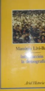 Introducción a la demografía, Massimo Livi-Bacci, ed. Ariel, tapa blanda Introducción a la demografía, Massimo Livi-Bacci, ed. Ariel, tapa blanda