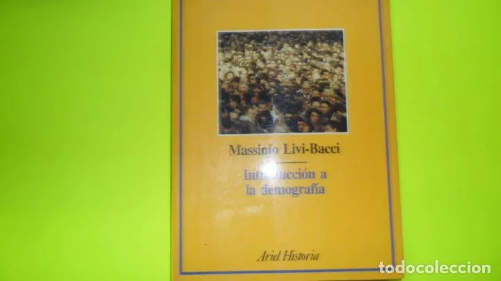 Introducción a la demografía, Massimo Livi-Bacci, ed. Ariel, tapa blanda Introducción a la demografía, Massimo Livi-Bacci, ed. Ariel, tapa blanda