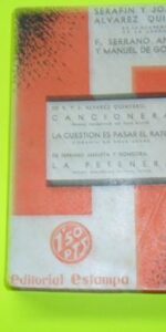 Cancionera, La cuestión es pasar el rato, Serafín y Joaquín Álvarez Quintero, ed. Estampa, rústica