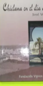 Chiclana en el día a día, José Verdugo, ed. Fundación Vipren, tapa blanda