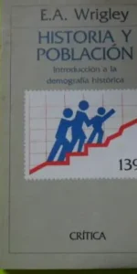 Historia y población, E. A. Wrigley, ed. Crítica, tapa blanda