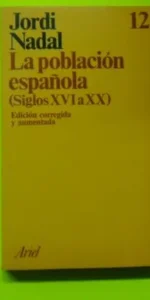 La población española (s. XVI a XX), Jordi Nadal, ed. Ariel, tapa blanda