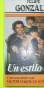 Un estilo ético, Felipe González, ed. Argos Vergara, tapa blanda
