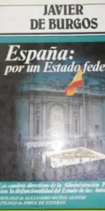 España: por un estado federal, Javier Burgos, ed. Argos Vergara, tapa blanda