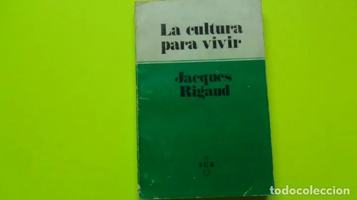 La cultura para vivir, Jacques Rigaud, ed. SUR, tapa blanda La cultura para vivir, Jacques Rigaud, ed. SUR, tapa blanda