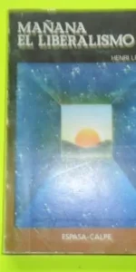 Mañana el liberalismo, Henri Lepage, ed. Espasa-Calpe, tapa blanda Mañana el liberalismo, Henri Lepage, ed. Espasa-Calpe, tapa blanda