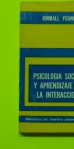 Psicología social y aprendizaje de la interacción, Kimball Young, ed. Paidós, tapa blanda Psicología social y aprendizaje de la interacción, Kimball Young, ed. Paidós, tapa blanda