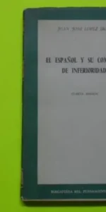 El español y su complejo de inferioridad, Juan José López Ibor, ed. RIALP, tapa blanda