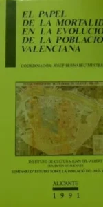El papel de la mortalidad en la evolución de la población valenciana, ed. Inst. Juan Gil-Albert