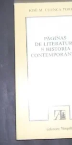 Páginas de Literatura e Historia contemporáneas, José M. Cuenca Toribio, Ed. Alhambra