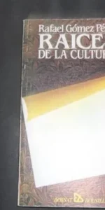 Raíces de la cultura, Rafael Gómez Pérez, Ed. Dossat bolsillo Raíces de la cultura, Rafael Gómez Pérez, Ed. Dossat bolsillo