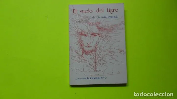 El vuelo del tigre, Julio Anguita Parrado, col. La Celestía, tapa blanda El vuelo del tigre, Julio Anguita Parrado, col. La Celestía, tapa blanda