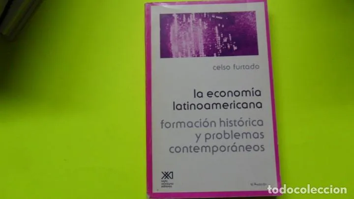 La economía latinomericana, Celso Furtado, ed. Siglo Veintiuno, tapa blanda La economía latinomericana, Celso Furtado, ed. Siglo Veintiuno, tapa blanda