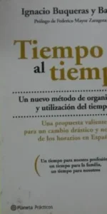 Tiempo al tiempo, Ignacio Buqueras y Bach, ed. Planeta, tapa dura