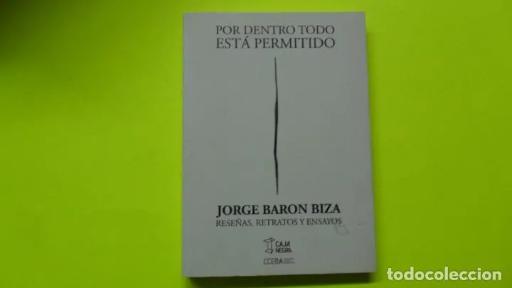 Por dentro todo está permitido, Jorge Baron Biza, ed. Caja Negra, tapa blanda Por dentro todo está permitido, Jorge Baron Biza, ed. Caja Negra, tapa blanda