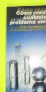 Cómo resolver cualquier problema ciéntifico, Morton Rosenstein, ed. Casio, tapa blanda