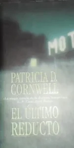 El último reducto, Patricia Cornwell, ed. La trama