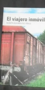 El viajero inmóvil, Ramón Rodríguez Pérez, ed. Paso de cebra