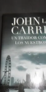 Un traidor como los nuestros, John Le Carré, ed. Círculo de lectores Un traidor como los nuestros, John Le Carré, ed. Círculo de lectores