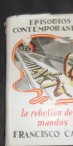 Episodios contemporáneos, La rebelión de los mandos, Francisco Camba, ed. Instituto editorial Reus
