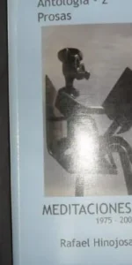 Meditaciones de Ego (1975-2005), Antología 2, Prosas, Rafael Hinojosa Serrano, Jaén, 2007