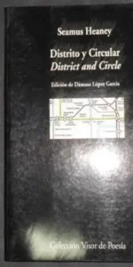 Distrito y circular, Seamus Heaney, ed. Visor