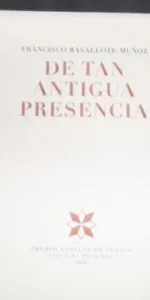 De tan antigua presencia, Francisco Basallote Muñoz, ed. Diputación de Granada
