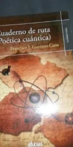 Cuaderno de ruta (poética cuántica), Francisco J. Guerrero, ed. Oblicuas
