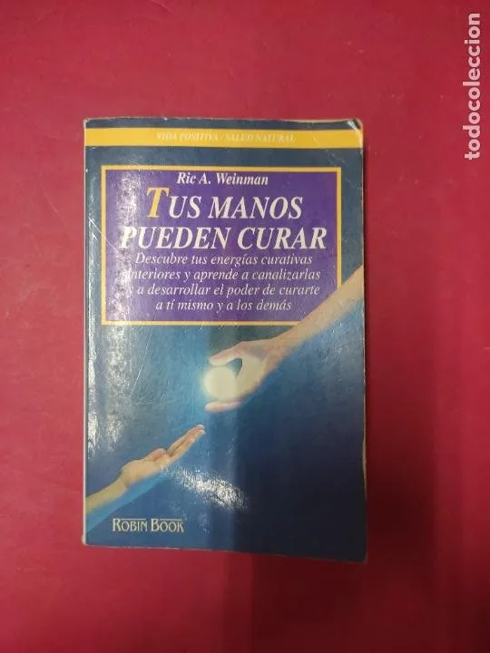 Tus manos pueden curar, Ric A. Weinman, ed. Robin Cook Tus manos pueden curar, Ric A. Weinman, ed. Robin Cook